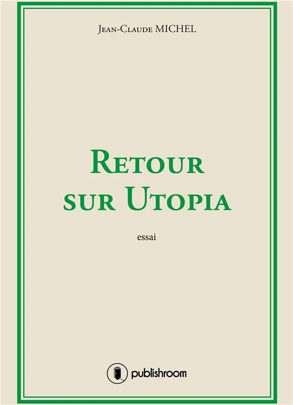 Retour sur Utopia : essai