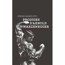 Prodiges d'Arnold Schwarzenegger
