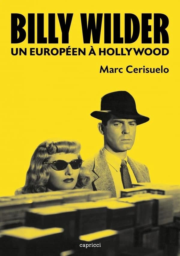 Billy Wilder : un européen à Hollywood