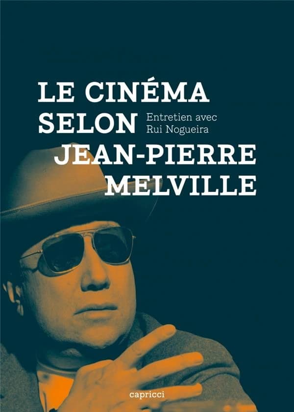Le Cinéma selon Jean-Pierre Melville