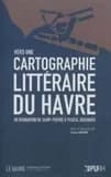 Vers une cartographie littéraire du Havre, de Bernardin de Saint-Pierre à Pascal Quignard