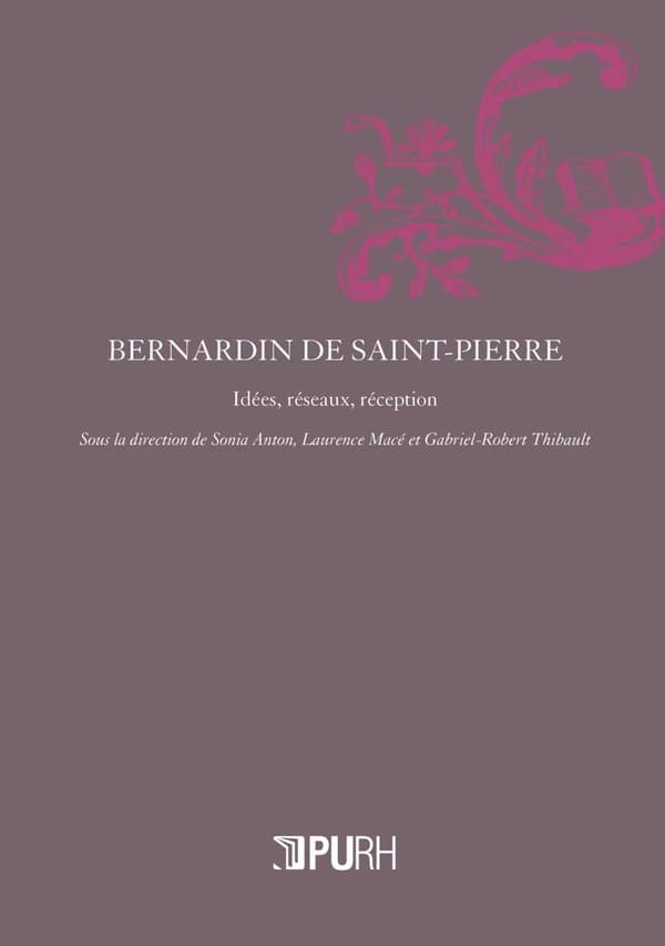 Bernardin de Saint-Pierre : idées, réseaux, réception