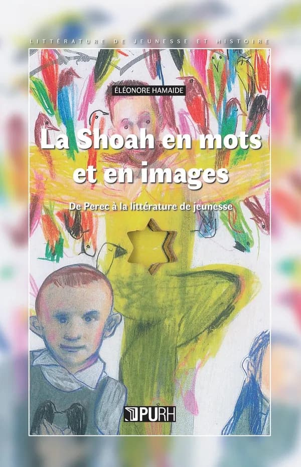 La Shoah en mots et en images : de Perec à la littérature de jeunesse
