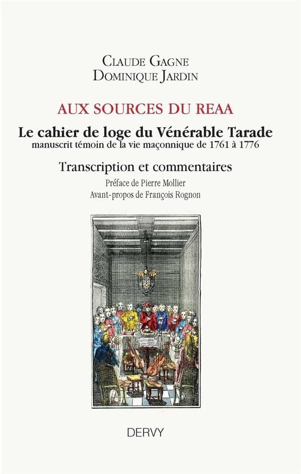 Aux sources du REAA : le cahier de loge du vénérable Tarade, manuscrit témoin de la vie maçonnique de 1761 à 1776