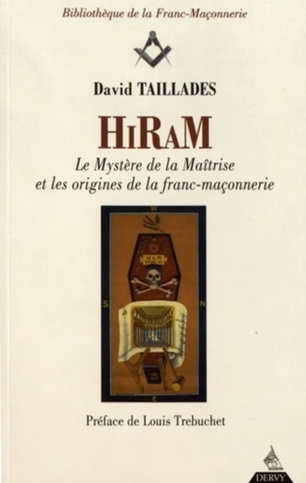 Hiram : le mystère de la Maîtrise et les origines de la franc-maçonnerie