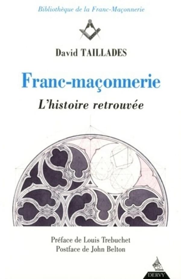 Franc-maçonnerie, l'histoire retrouvée