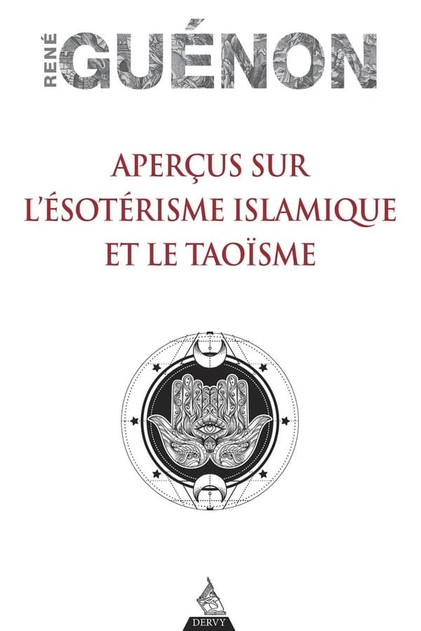 Aperçus sur l'ésotérisme islamique et le taoïsme