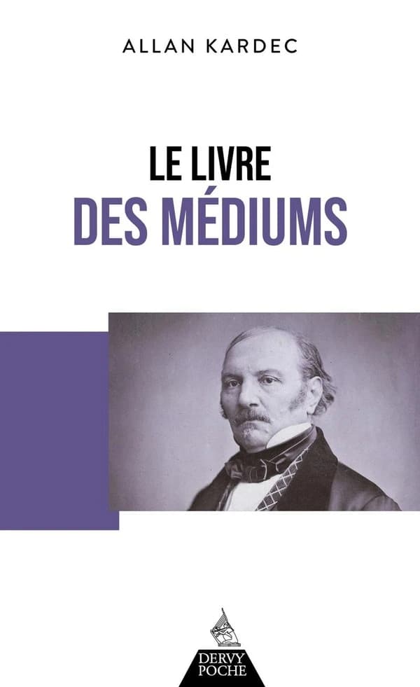 Le livre des médiums ou Guide des médiums et des évocateurs : contenant l'enseignement spécial des esprits sur la théorie de tous les genres de manifestations, les moyens de communiquer avec le monde invisible... : pour faire suite au Livre des esprits