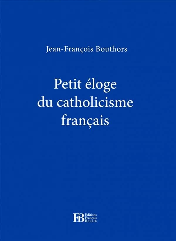 Petit éloge du catholicisme français