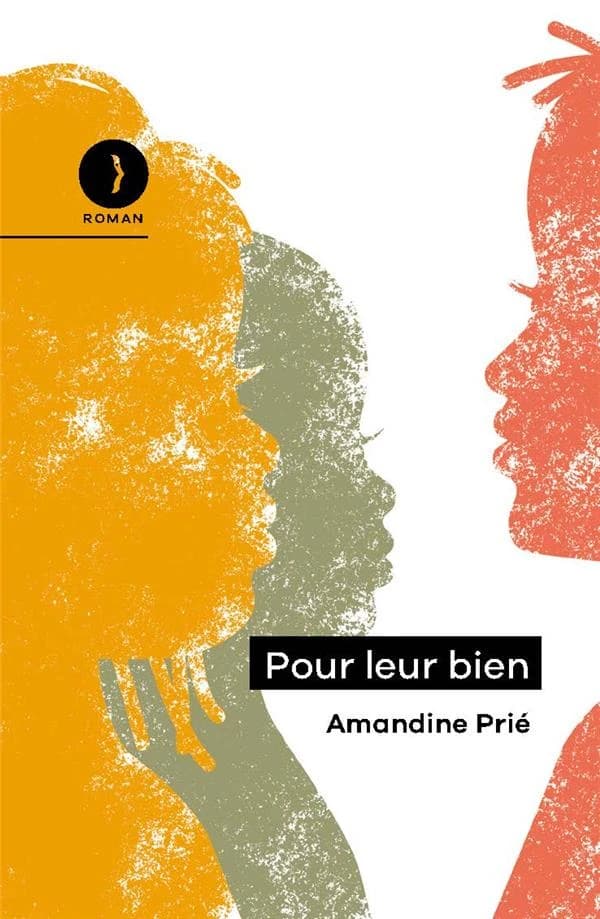 Pour leur bien : roman