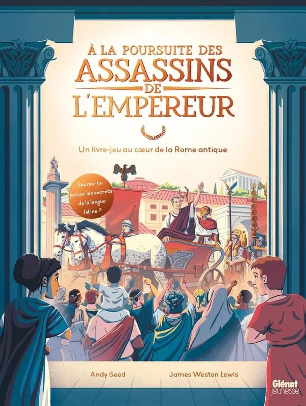 À la poursuite des assassins de l'empereur : un livre-jeu au coeur de la Rome antique