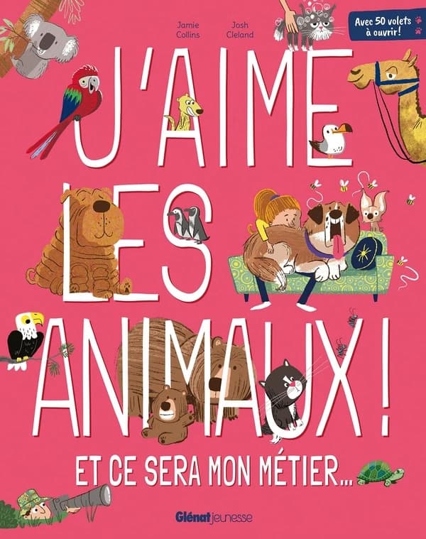 J'aime les animaux ! : et ce sera mon métier