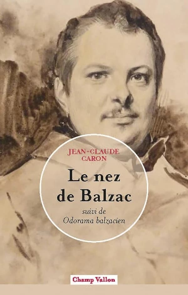 Le nez de Balzac ; suivi de Odorama balzacien