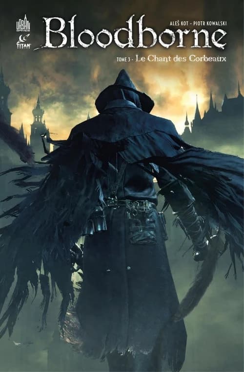 Bloodborne Tome 3 : le chant des corbeaux