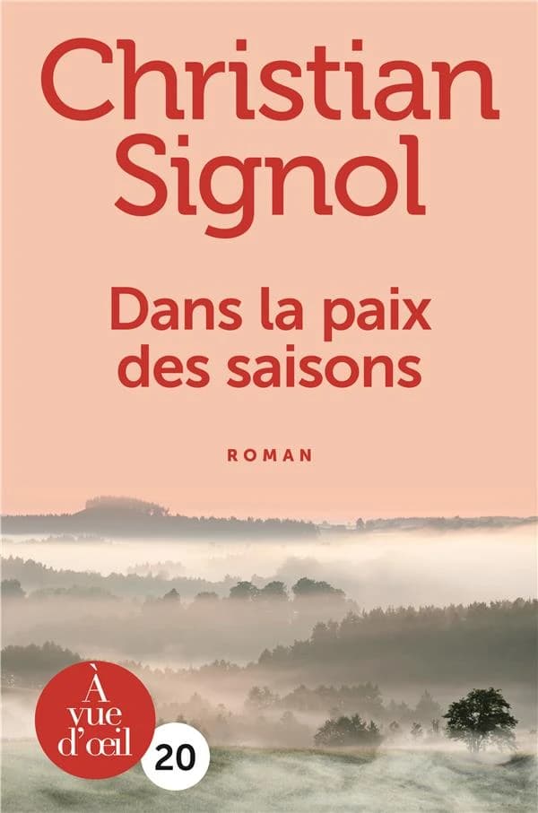 Dans la paix des saisons ([Éd. en gros caractères]) Christian Signol