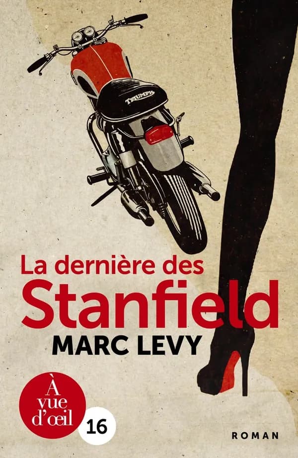 La dernière des Stanfield : roman ([Éd. en gros caractères]) Marc Lévy