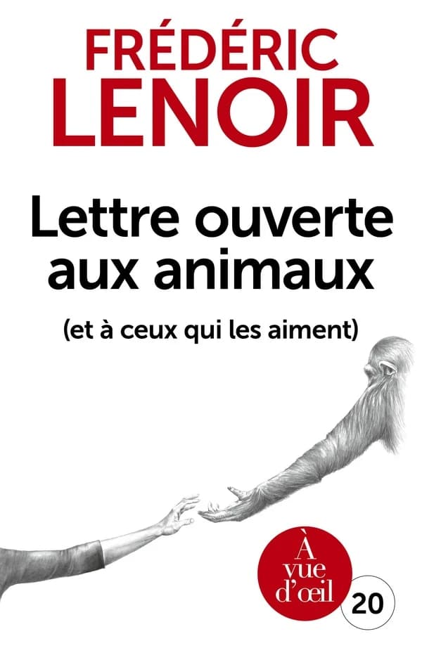 Lettre ouverte aux animaux : et à ceux qui les aiment ([Éd. en gros caractères]) Frédéric Lenoir