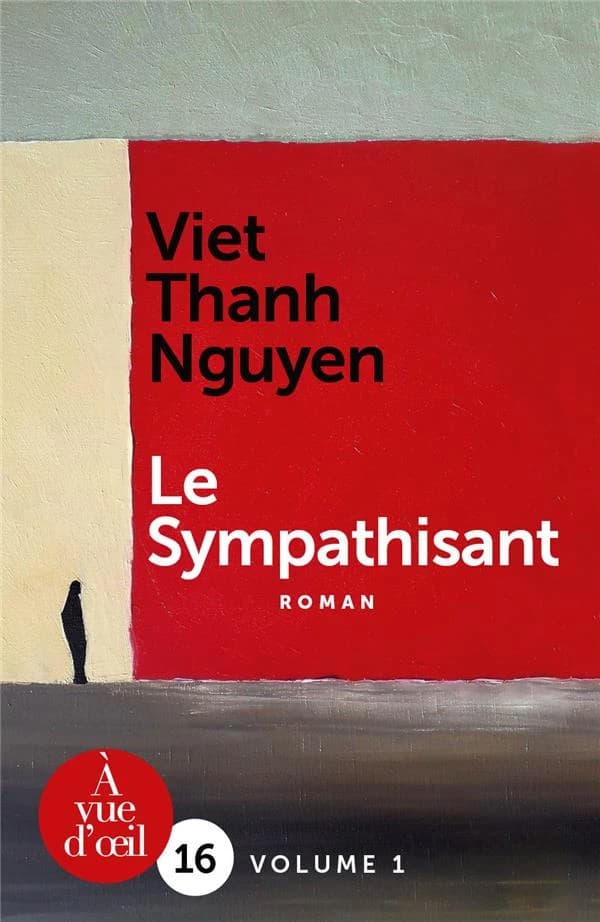 Le sympathisant ([Éd. en gros caractères]) Viet Thanh Nguyen ; traduit de l'américain par Clément Baude