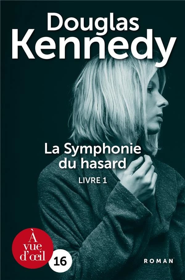 La symphonie du hasard. Livre 1 ([Éd. en gros caractères]) Douglas Kennedy ; traduit de l'américain par Chloé Royer