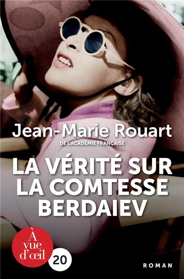 La vérité sur la comtesse Berdaiev ([Éd. en gros caractères]) Jean-Marie Rouart,...
