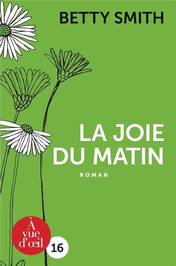 La joie du matin ([Éd. en gros caractères]) Betty Smith ; traduit de l'américain par Gisèle Bernier