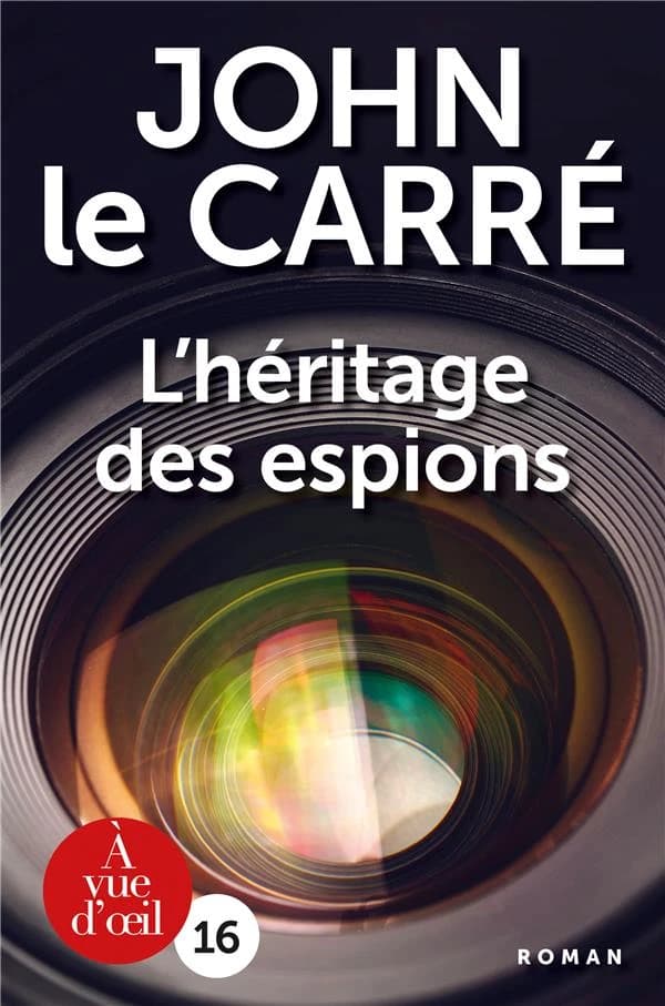 L'héritage des espions ([Éd. en gros caractères]) John Le Carré ; traduit de l'anglais (Grande-Bretagne) par Isabelle Perrin