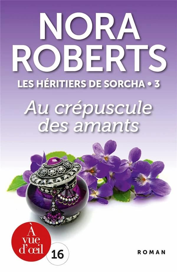 Au crépuscule des amants ([Éd. en gros caractères]) Nora Roberts ; traduit de l'anglais (États-Unis) par Sylvie Del Cotto