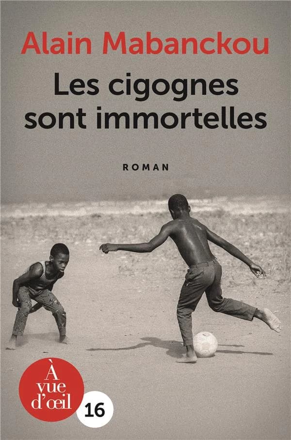 Les cigognes sont immortelles ([Éd. en gros caractères]) Alain Mabanckou