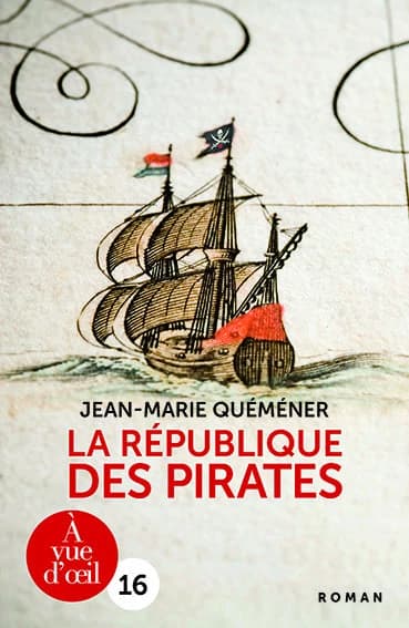 La République des pirates : à frères et à sang ([Éd. en gros caractères]) Jean-Marie Quéméner