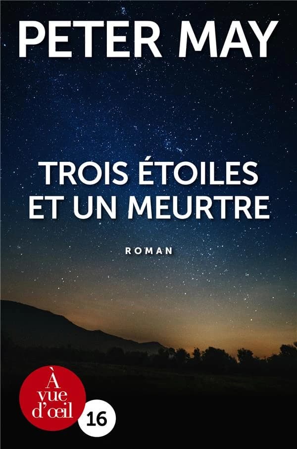 Trois étoiles et un meurtre ([Éd. en gros caratères]) Peter May ; traduit de l'anglais par Ariane Bataille