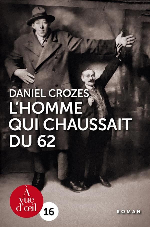 L'homme qui chaussait du 62 ([Éd. en gros caractères]) Daniel Crozes
