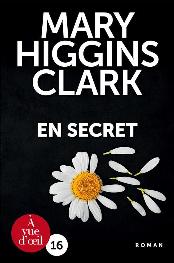 En secret ([Éd. en gros caractères]) Mary Higgins Clark ; traduit de l'anglais (États-Unis) par Anne Damour