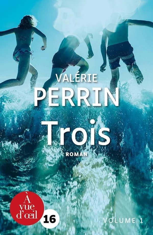 Trois : roman ([Éd. en gros caractères]) Valérie Perrin