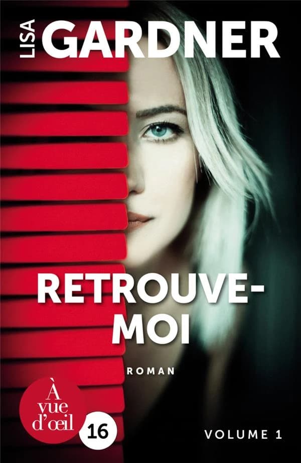 Retrouve-moi ([Éd. en gros caractères]) Lisa Gardner ; traduit de l'anglais (États-Unis) par Cécile Deniard