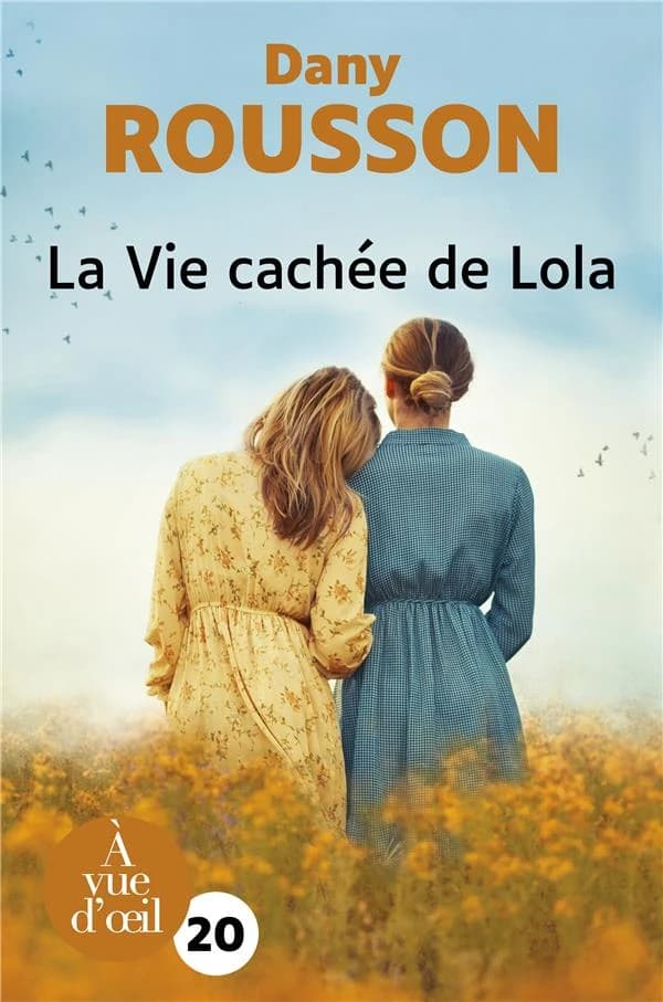 La vie cachée de Lola : roman ([Éd. en gros caractères]) Dany Rousson