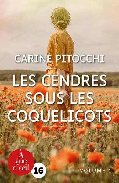 Les cendres sous les coquelicots : roman ([Éd. en] grands caractères) Carine Pitocchi