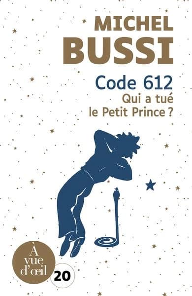 Code 612 : qui a tué le Petit Prince ? : roman (Éd. en grands caractères) Michel Bussi