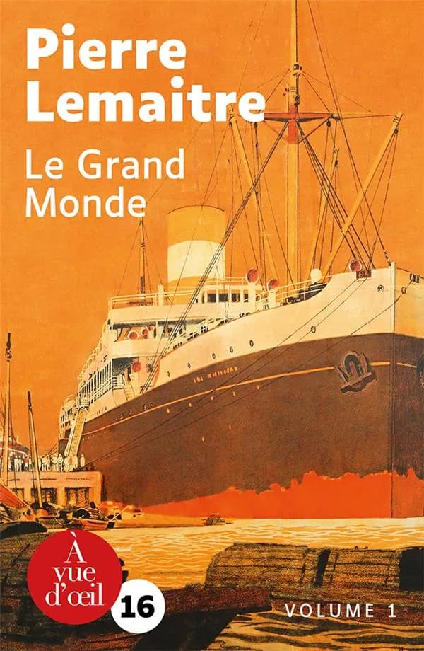 Le grand monde : roman ([Éd. en gros caractères]) Pierre Lemaître
