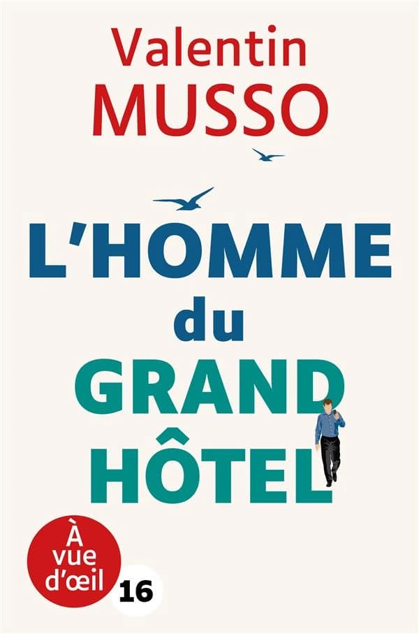 L'homme du Grand Hôtel : roman ([Éd. en gros caractères]) Valentin Musso