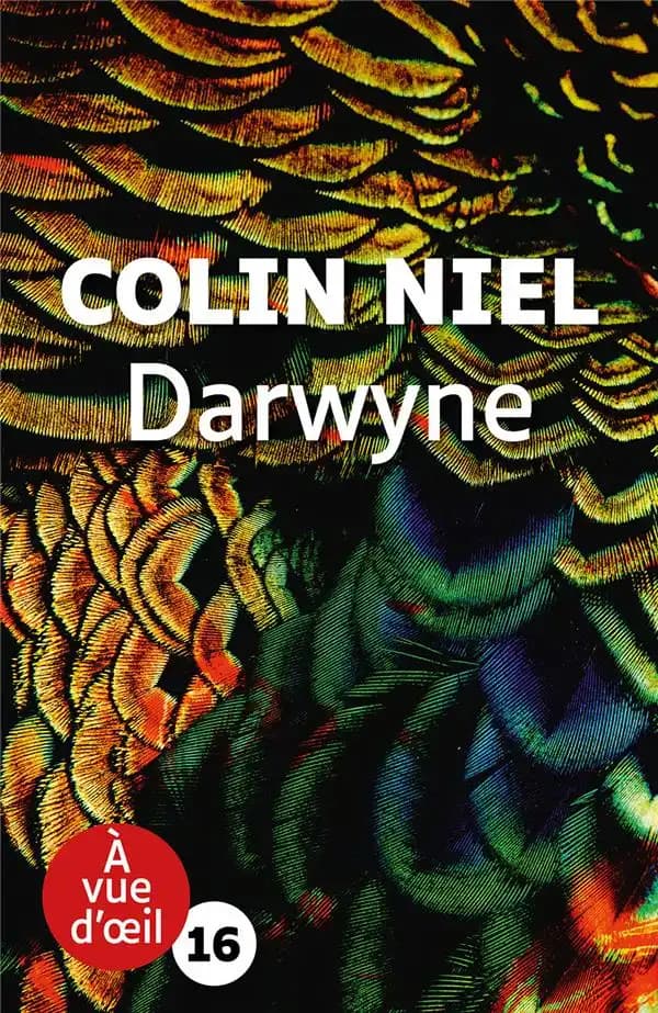 Darwyne : roman (Éd. en grands caractères) Colin Niel