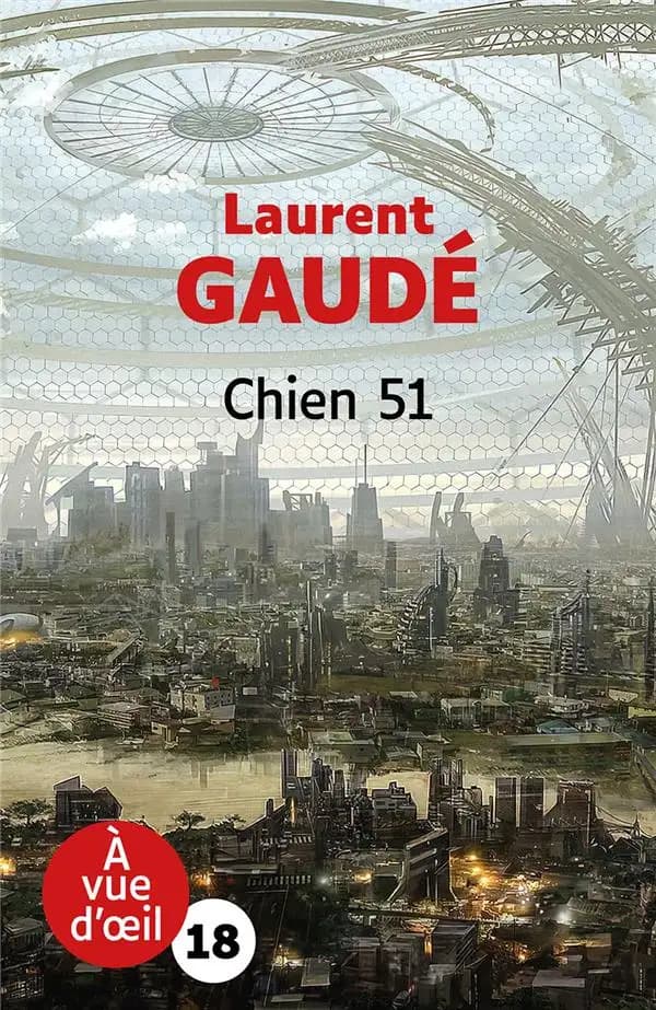 Chien 51 : roman ([Éd. en grands caractères]) Laurent Gaudé
