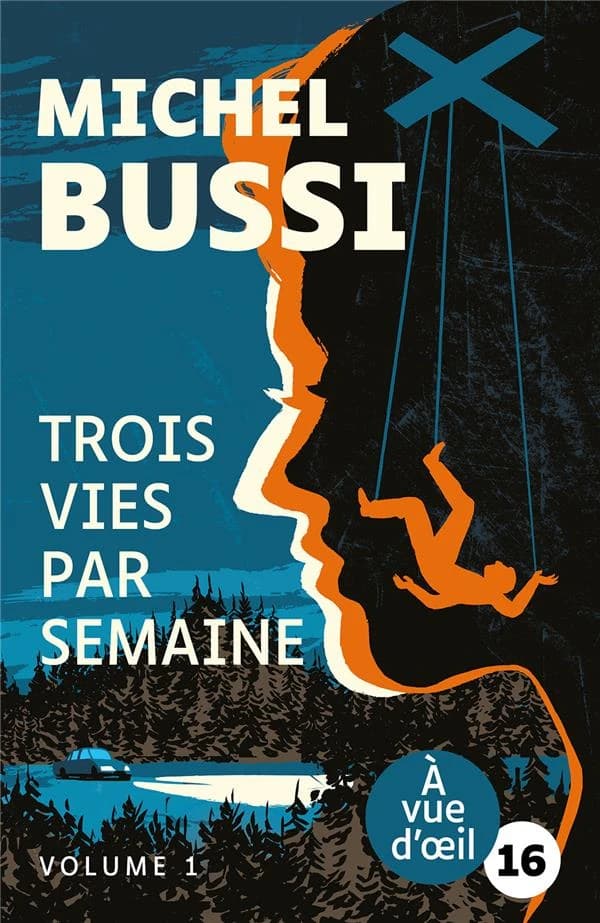 Trois vies par semaine : roman (Éd. en grands caractères) Michel Bussi