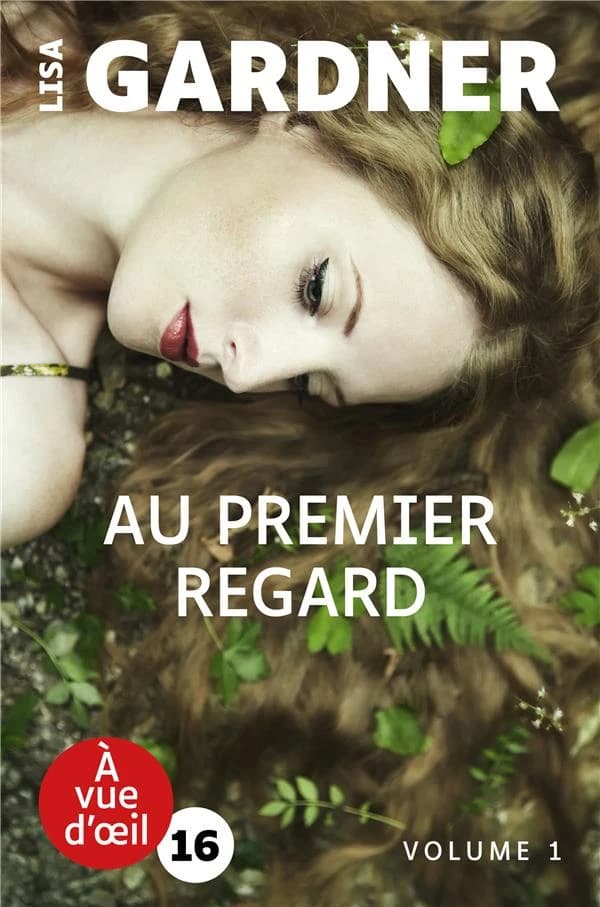 Au premier regard : roman (Éd. en grands caractères) Lisa Gardner ; traduit de l'anglais (États-Unis) par Cécile Deniard