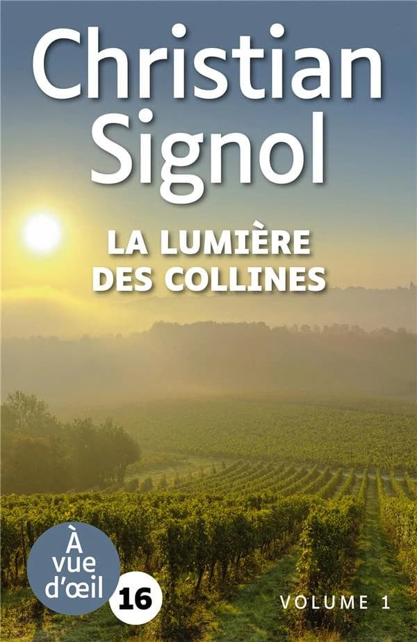 La lumière des collines : roman (Éd. en grands caractères) Christian Signol