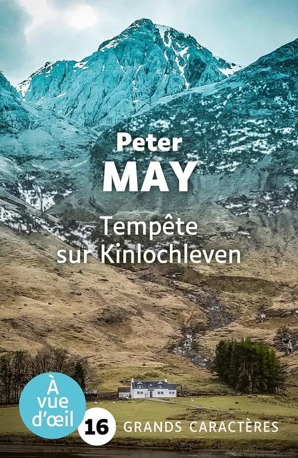Tempête sur Kinlochleven (Éd. en grands caractères) Peter May ; traduit de l'anglais (Écosse) par Ariane Bataille