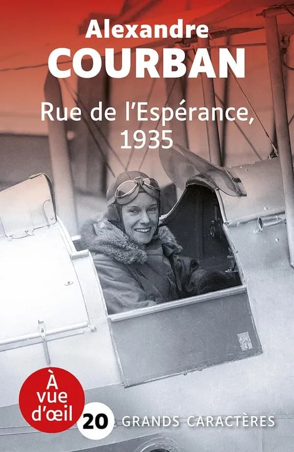 Rue de l'espérance, 1935 ([Éd. en] grands caractères) Alexandre Courban