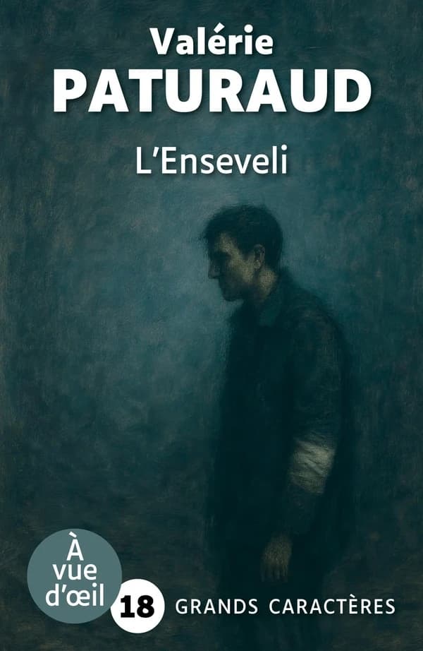 L'enseveli : roman (Éd. en grands caractères) Valérie Paturaud