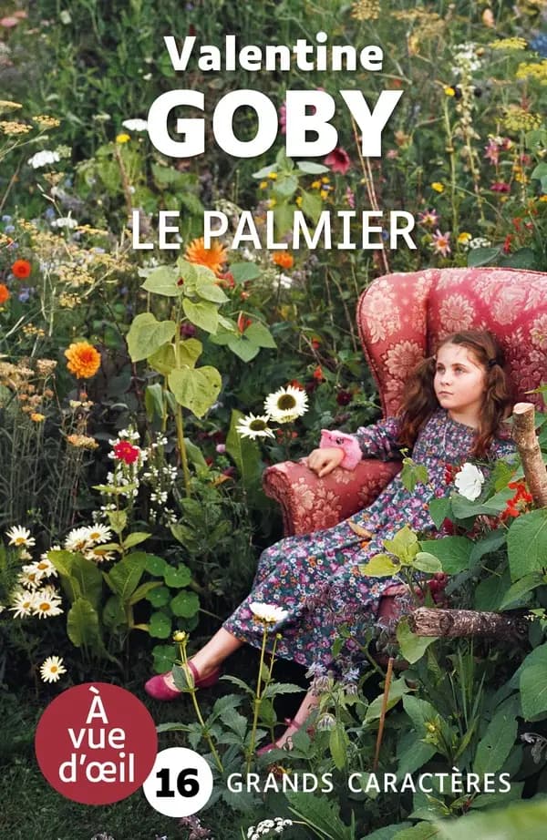 Le palmier : roman (Édition adaptée en grands caractères) Valentine Goby