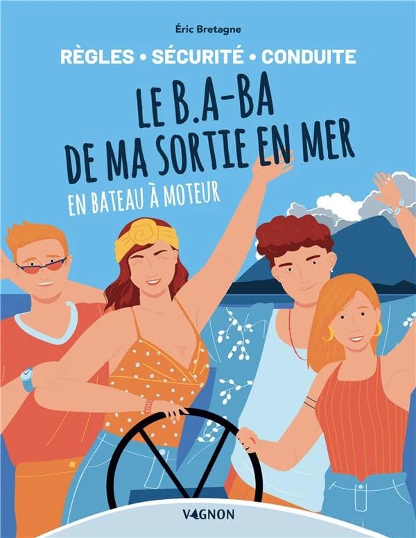 Le b.a.-ba de ma sortie en mer en bateau à moteur : règles, sécurité, conduite