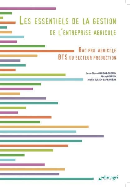 Essentiels de la gestion de l'entreprise agricole (Les) : Bac pro agricole, BTS des sections production